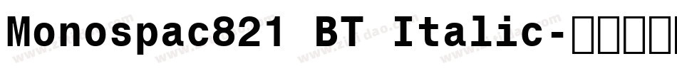 Monospac821 BT Italic字体转换